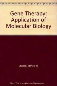 GENE THERAPY : Application of molecular biology