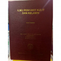 ILMU PENYAKIT KULIT DAN KELAMIN :EDISI KEENAM