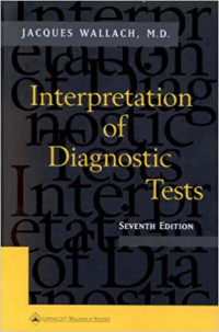 INTERPRETATION OF DIAGNOSTIC TESTS : SEVENTH EDITION