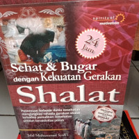 SHOLAT YANG BERMAKNA SEHAT & BUGAR